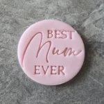 best mum ever cookie stamp