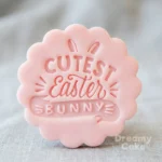 "Cutest Easter Bunny" | Embosser Cookie Stamp