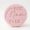 Best Mom Ever round cookie stamp on pink fondant biscuit