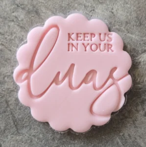 Keep Us in Your Duas Cookie Stamp | Islamic Fondant Embosser