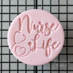 Nurse Life Cookie Stamp
