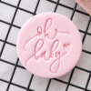 Oh Baby  Cookie Stamp | Baby Shower Embosser