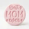 Best Mom Ever Cookie Stamp