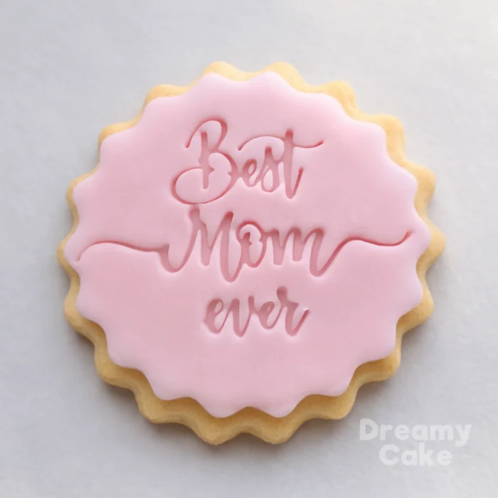 Best Mom Ever Cookie Stamp