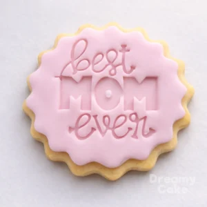 Best Mom Ever Cookie Stamp | Bold Heart Design