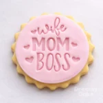 Wife Mom Boss Cookie Stamp