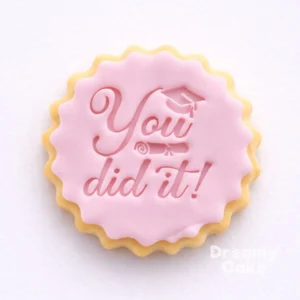 You Did It Cookie Stamp | Graduation Fondant Embosser
